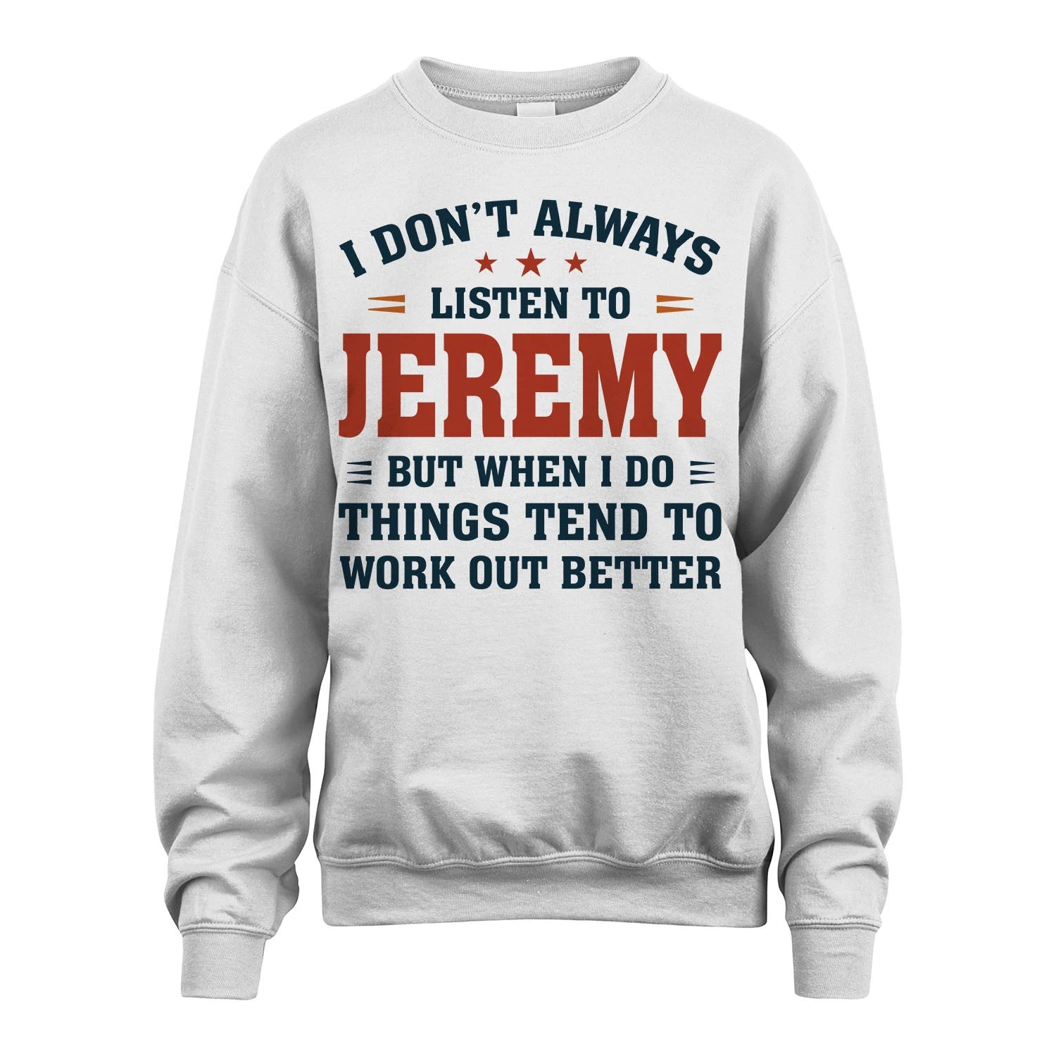 I Don't Always Listen To... JEREMY M1-2