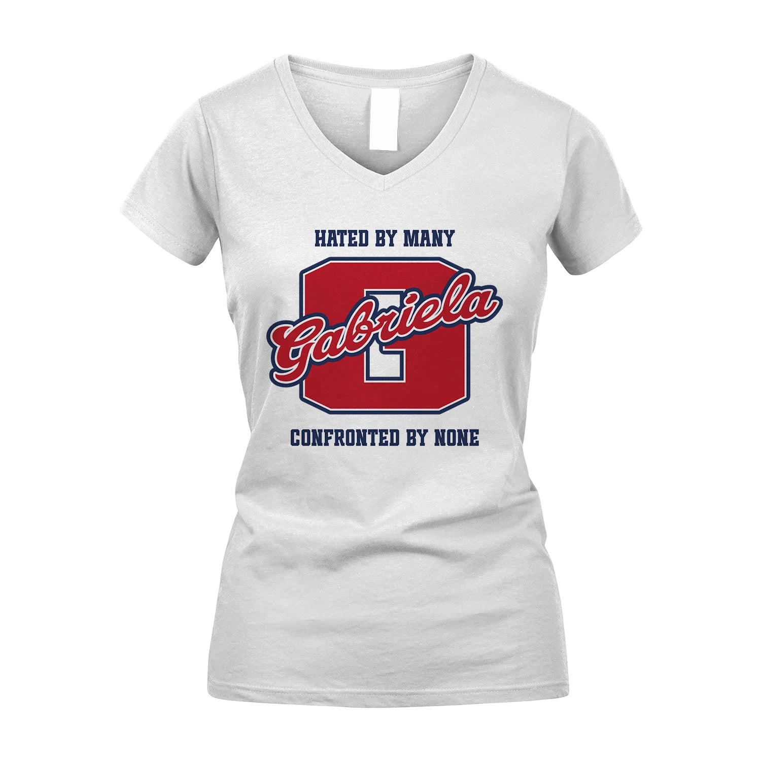 Hated By Many Confronted By None Personalized Name Shirt GABRIELA M1-8