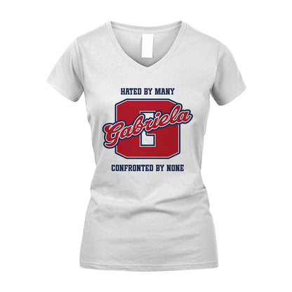 Hated By Many Confronted By None Personalized Name Shirt GABRIELA M1-8
