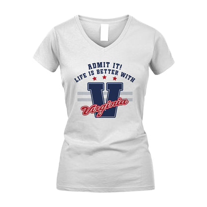 Admit It Life Is Better With Your Name Custom Shirt VIRGINIA M1-20