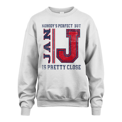 Nobody's Perfect, But Your Name Is Pretty Close JAN M1-21