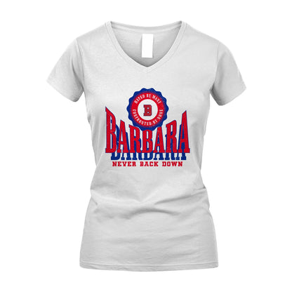 Your Name Never Back Down Shirt BARBARA M1-33