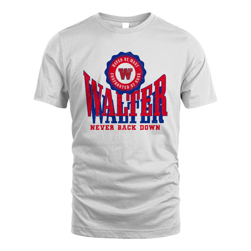 Your Name Never Back Down Shirt WALTER M1-33