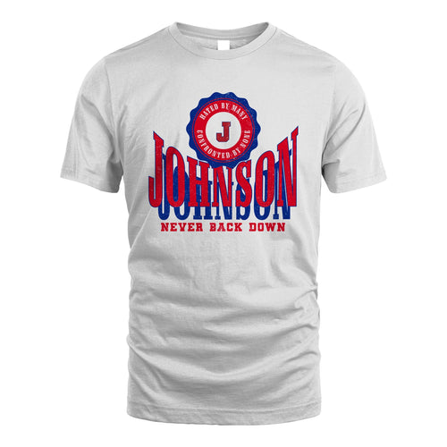 Your Name Never Back Down Shirt JOHNSON M1-33