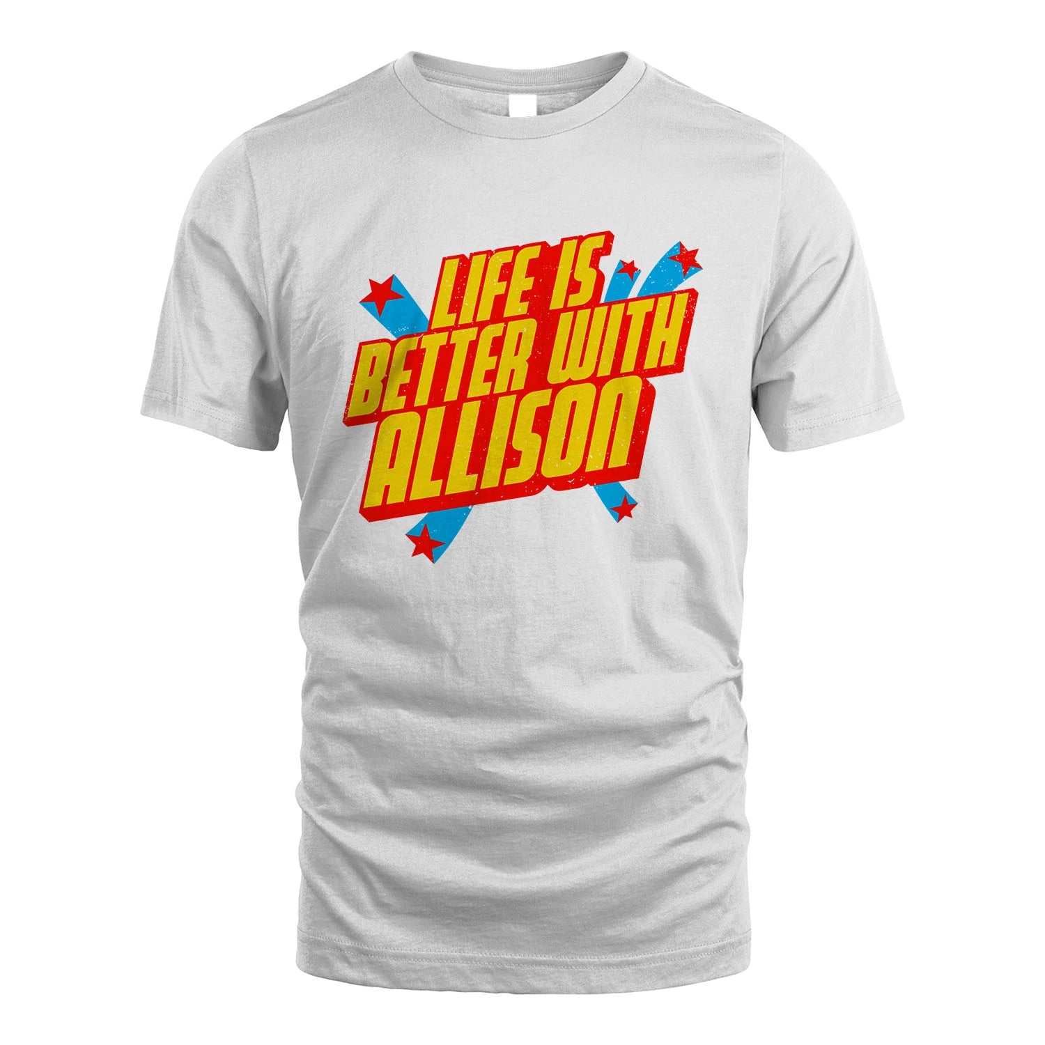 Life Is Better With Your Name Retro Shirt ALLISON M1-18