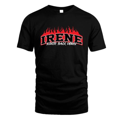 Never Back Down Your Name With Fire Shirt IRENE M1-37