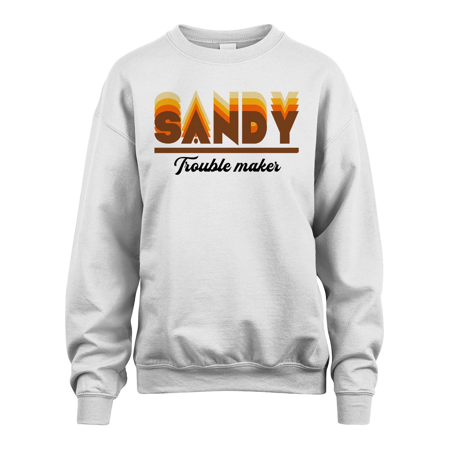 Your Name Trouble Maker Funny Shirt SANDY M1-34