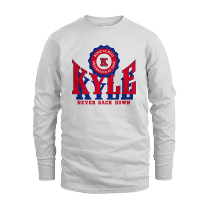 Your Name Never Back Down Shirt KYLE M1-33