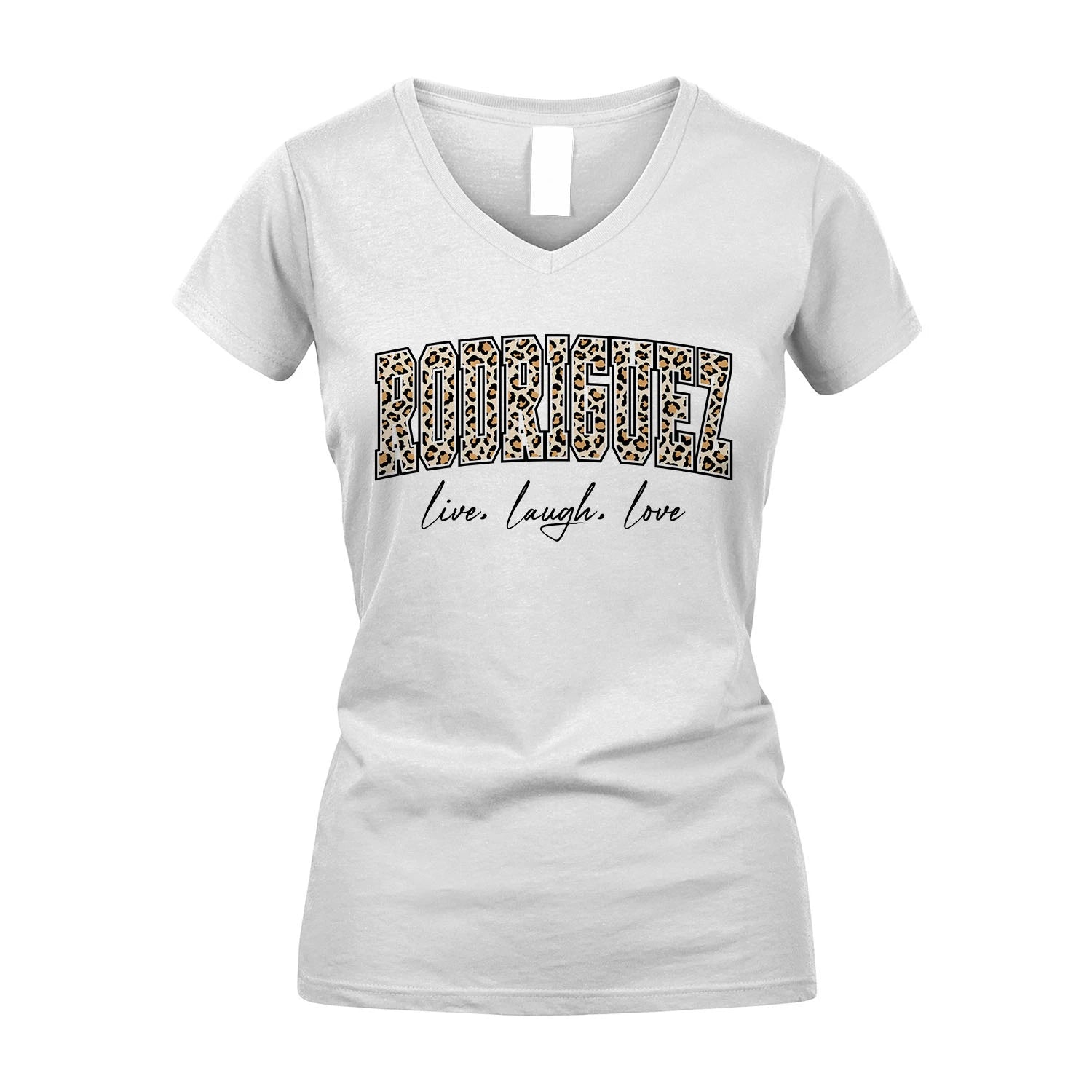 Live Laugh Love Custom Name With Leopard Pattern Shirt RODRIGUEZ M1-13