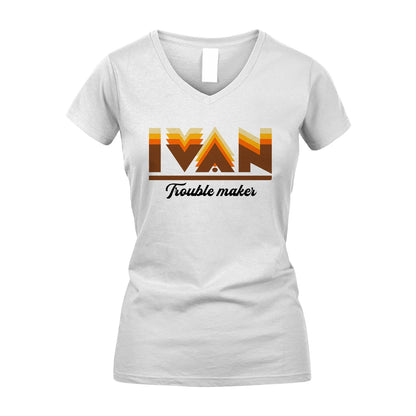 Your Name Trouble Maker Funny Shirt IVAN M1-34