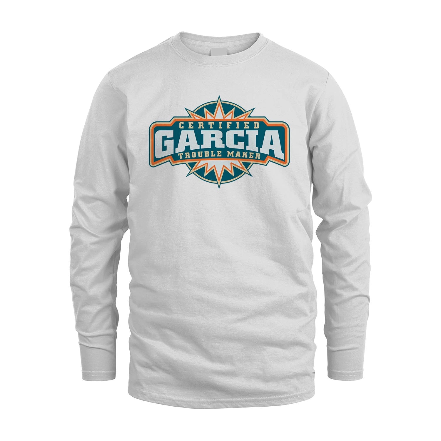Certified Your Name Trouble Maker Shirt GARCIA M1-36