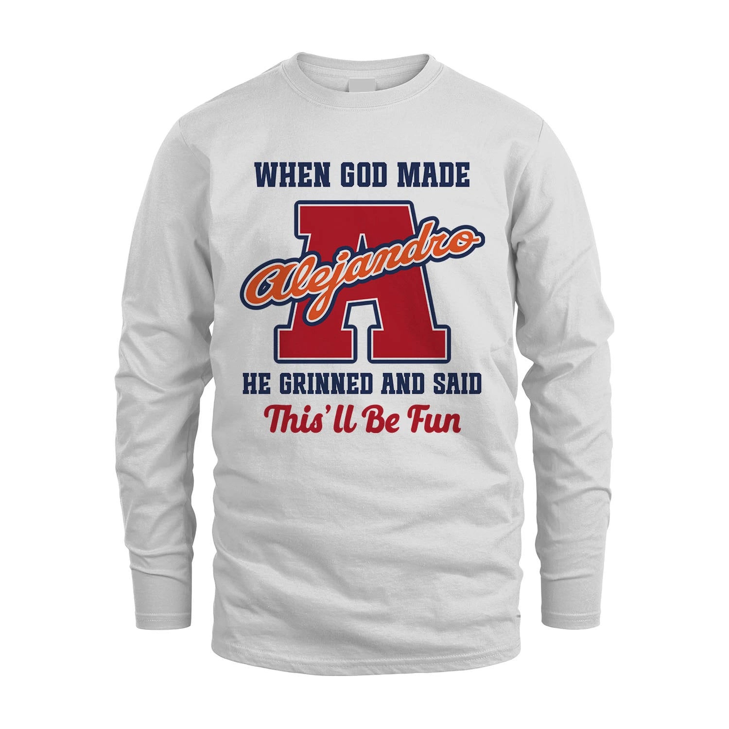 God Made Your Name Custom Shirt ALEJANDRO M1-16