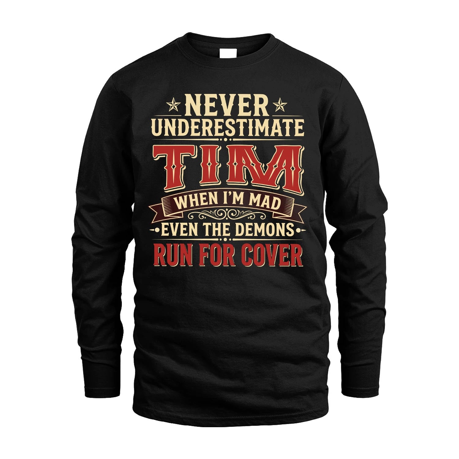 Never Underestimate When I'm Mad Shirt TIM M1-4