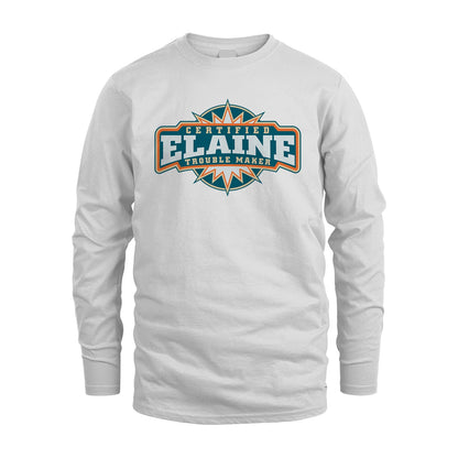 Certified Your Name Trouble Maker Shirt ELAINE M1-36
