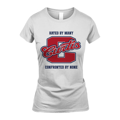 Hated By Many Confronted By None Personalized Name Shirt CURTIS M1-8