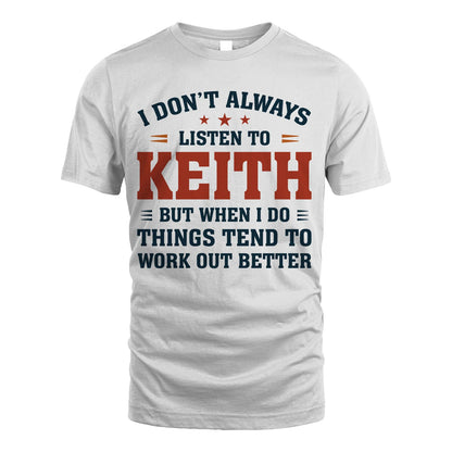 I Don't Always Listen To... KEITH M1-2