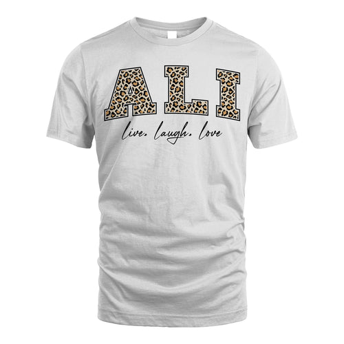 Live Laugh Love Custom Name With Leopard Pattern Shirt ALI M1-13