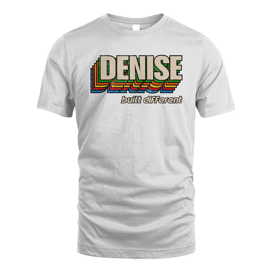 Your Name Built Different Retro Shirt DENISE M1-26