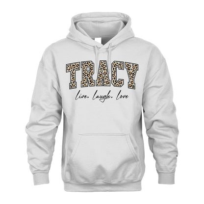 Live Laugh Love Custom Name With Leopard Pattern Shirt TRACY M1-13