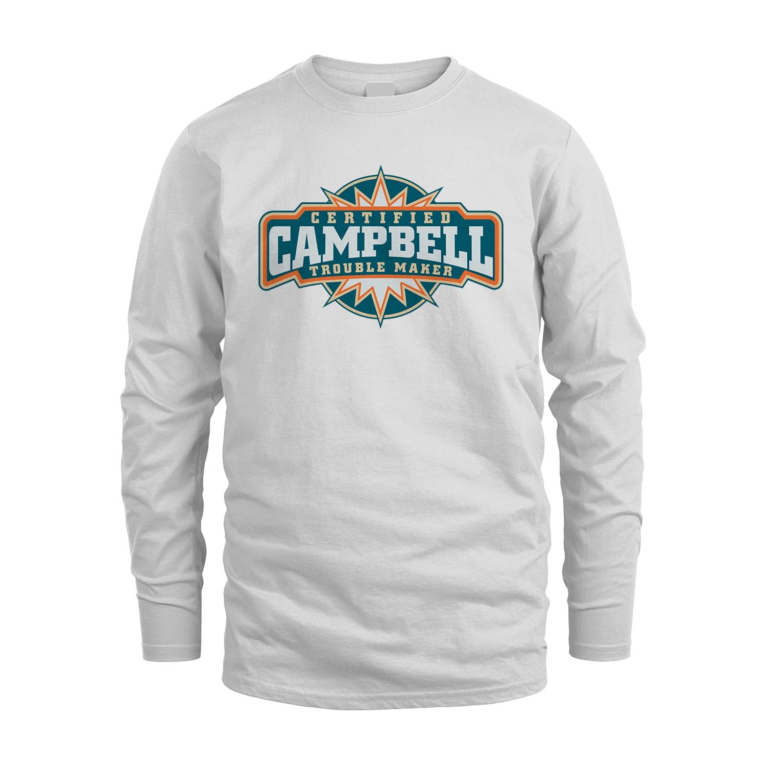 Certified Your Name Trouble Maker Shirt CAMPBELL M1-36