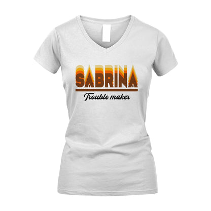 Your Name Trouble Maker Funny Shirt SABRINA M1-34