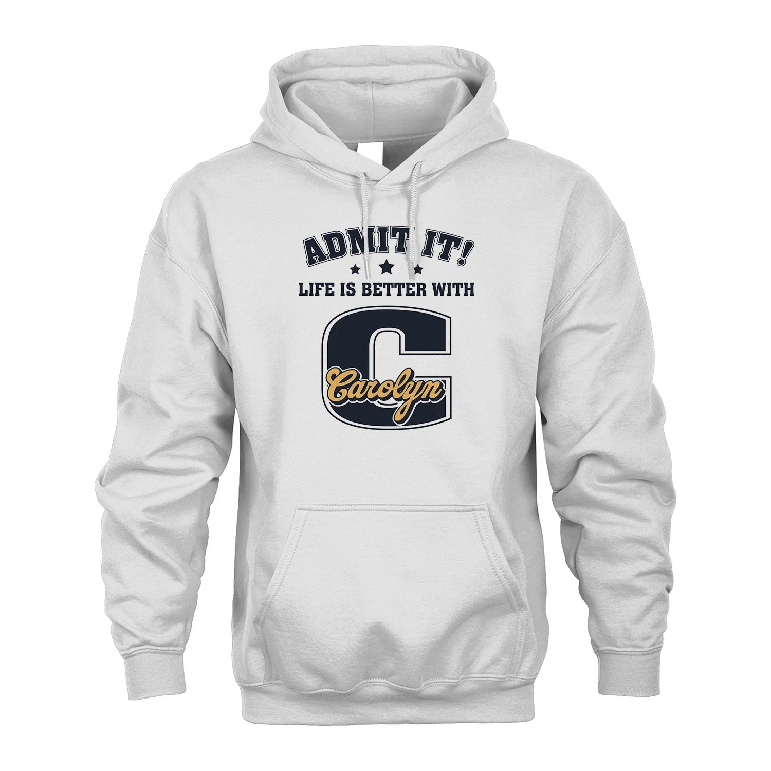 Life Is Better With Your Name Shirt CAROLYN M1-17