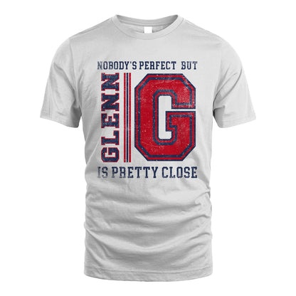 Nobody's Perfect, But Your Name Is Pretty Close GLENN M1-21