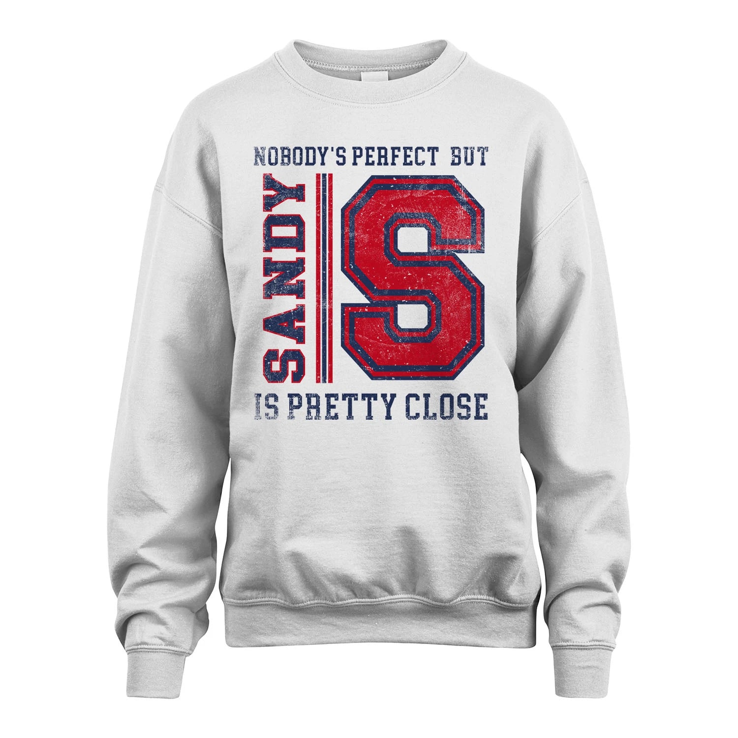 Nobody's Perfect, But Your Name Is Pretty Close SANDY M1-21