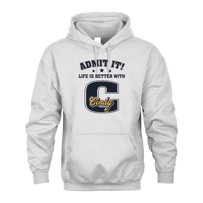 Life Is Better With Your Name Shirt CINDY M1-17