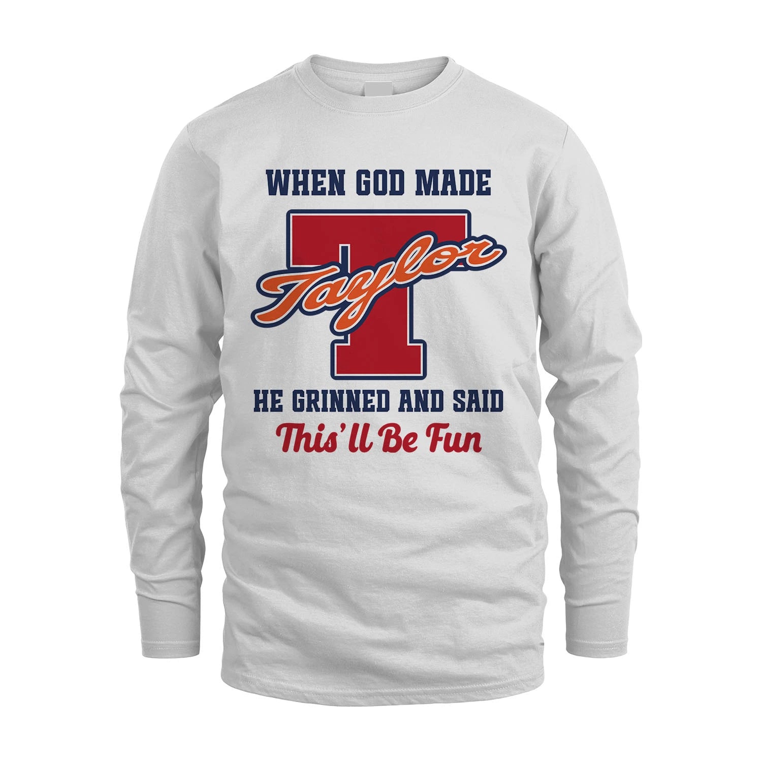 God Made Your Name Custom Shirt TAYLOR M1-16