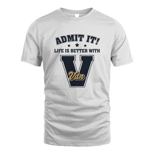 Life Is Better With Your Name Shirt VAN M1-17