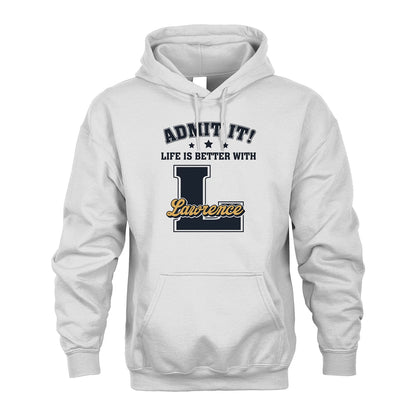 Life Is Better With Your Name Shirt LAWRENCE M1-17