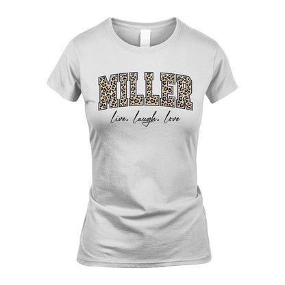 Live Laugh Love Custom Name With Leopard Pattern Shirt MILLER M1-13