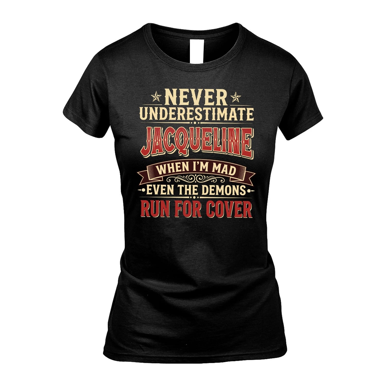 Never Underestimate When I'm Mad Shirt JACQUELINE M1-4