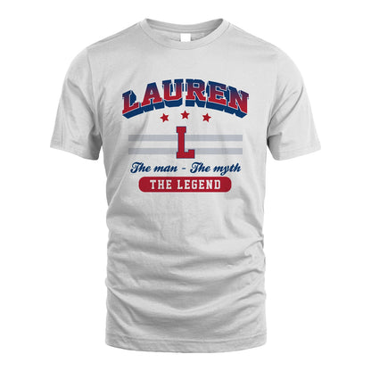 The Man The Myth The Legend With Your Name Shirt LAUREN M1-35