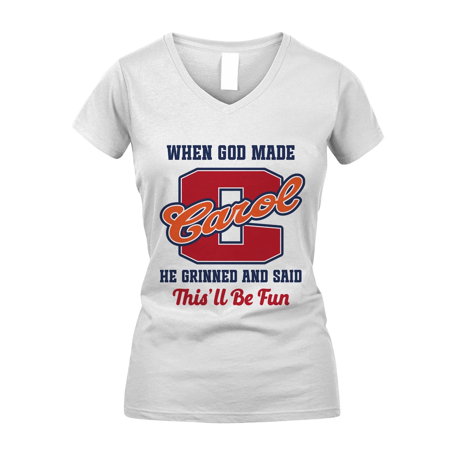 God Made Your Name Custom Shirt CAROL M1-16