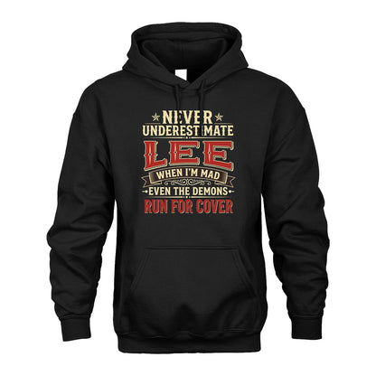 Never Underestimate When I'm Mad Shirt LEE M1-4