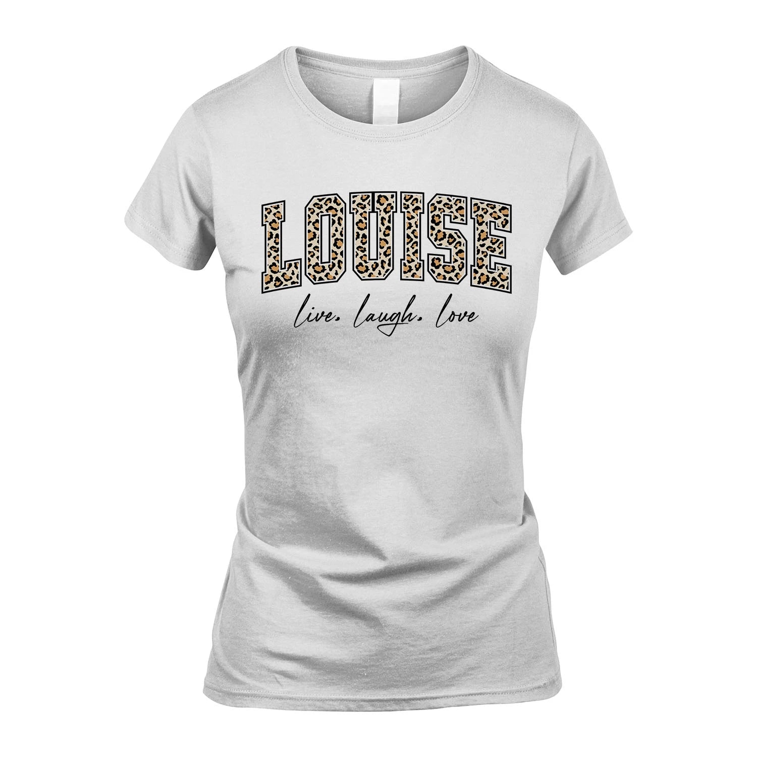 Live Laugh Love Custom Name With Leopard Pattern Shirt LOUISE M1-13