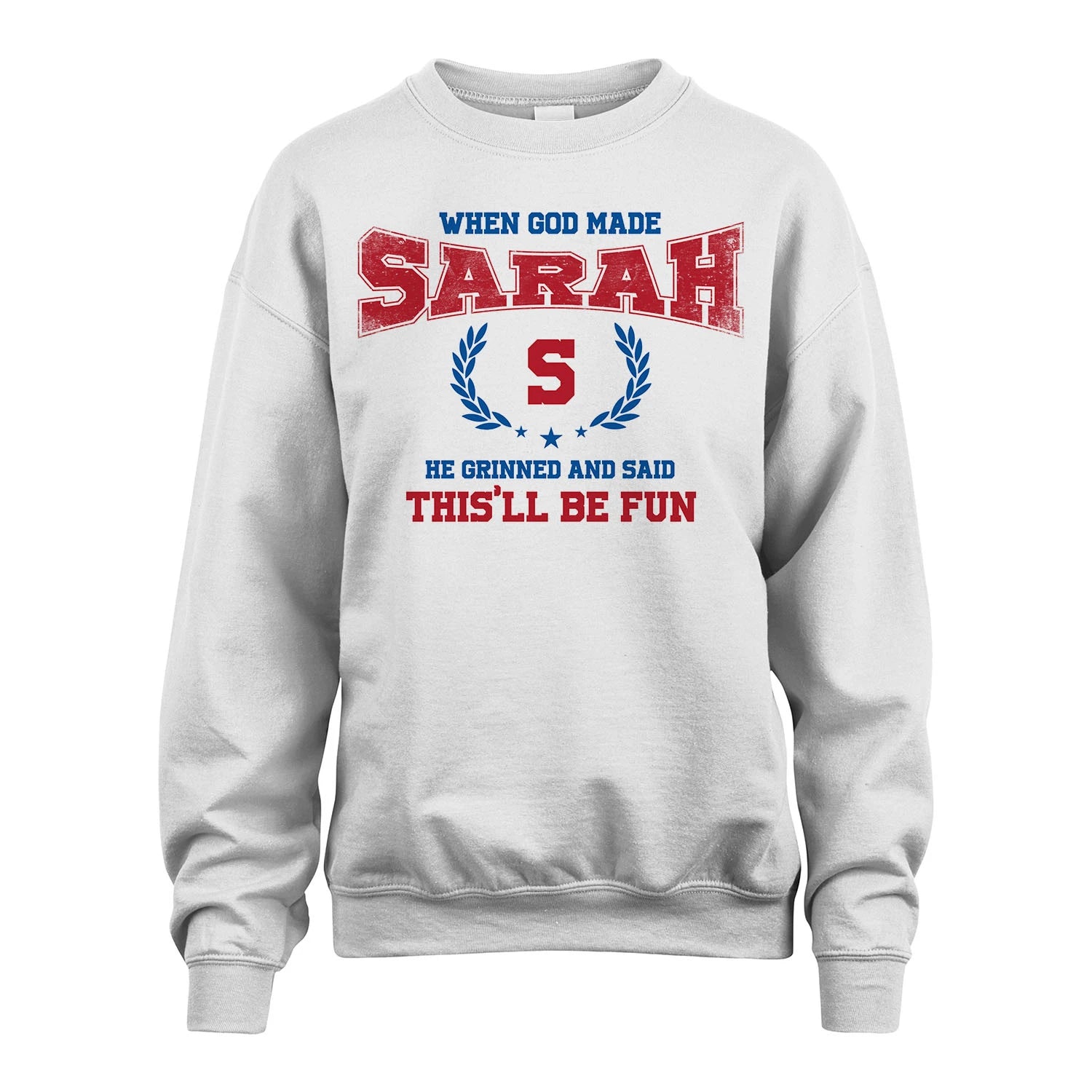 When God Made He Grinned And Said This'll Be Fun Shirt SARAH M1-12
