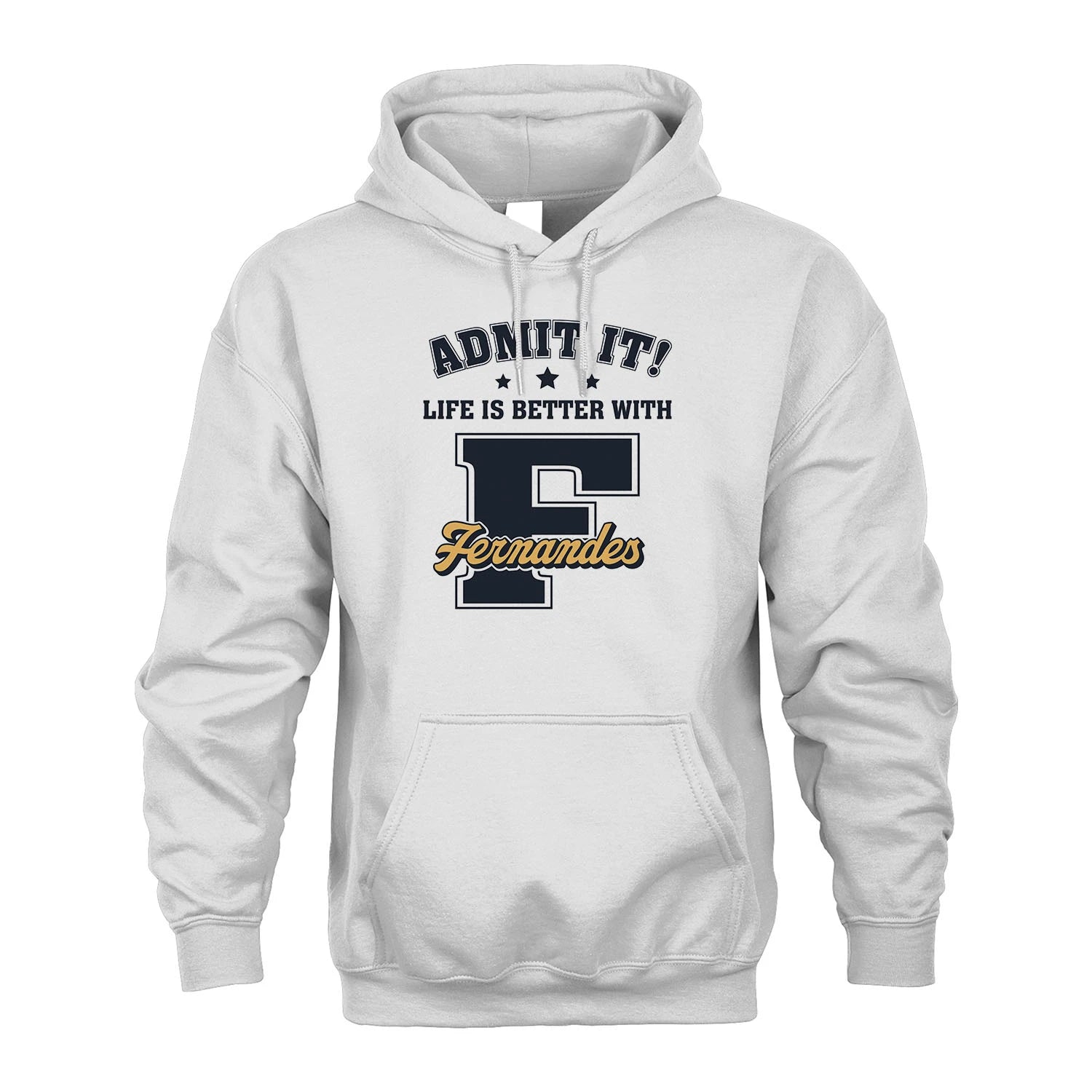 Life Is Better With Your Name Shirt FERNANDES M1-17