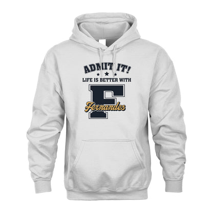 Life Is Better With Your Name Shirt FERNANDES M1-17