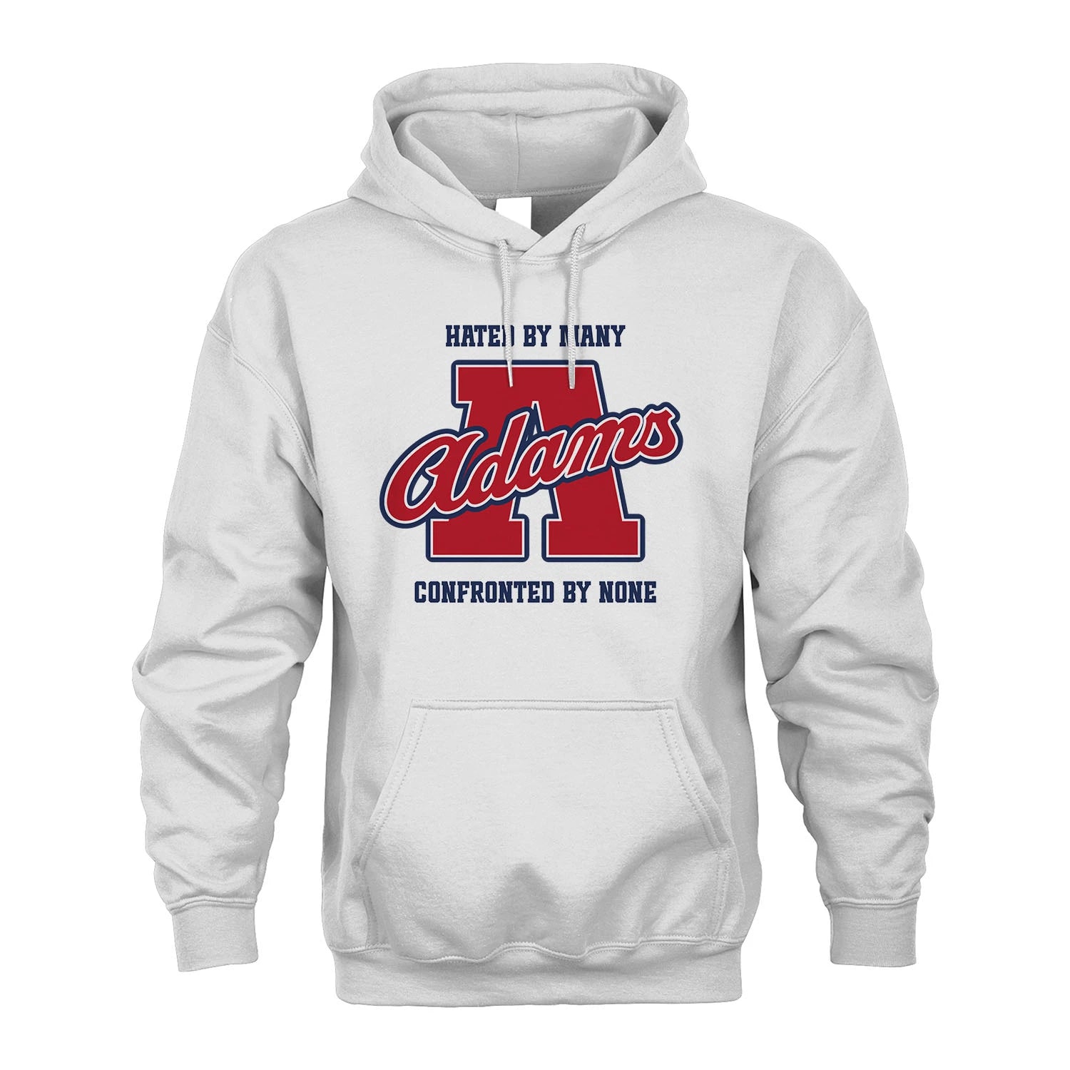 Hated By Many Confronted By None Personalized Name Shirt ADAMS M1-8