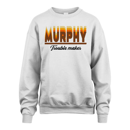 Your Name Trouble Maker Funny Shirt MURPHY M1-34