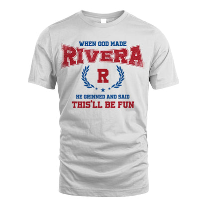 When God Made He Grinned And Said This'll Be Fun Shirt RIVERA M1-12