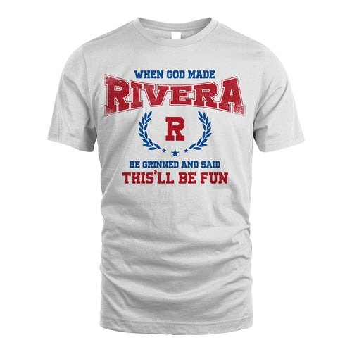 When God Made He Grinned And Said This'll Be Fun Shirt RIVERA M1-12
