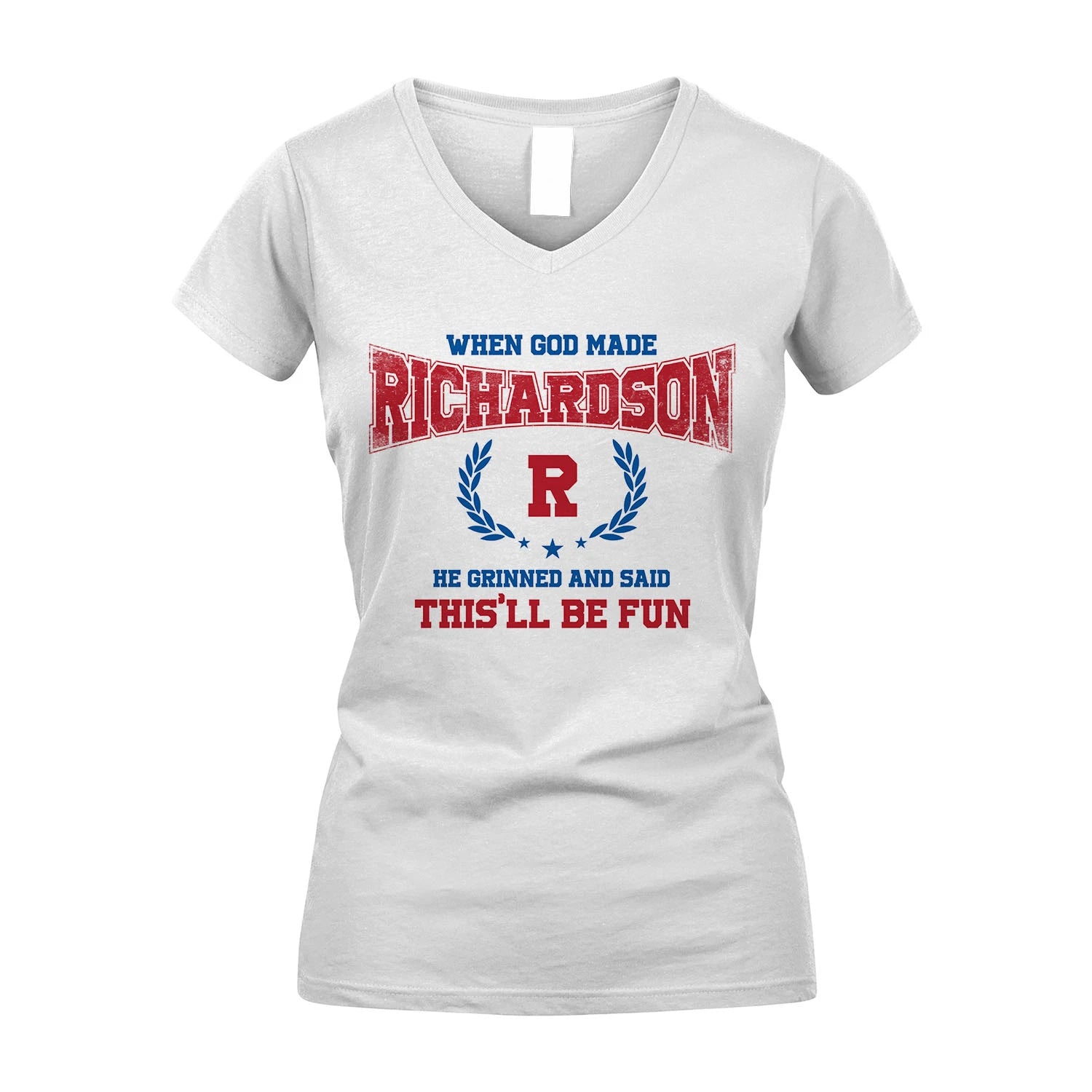When God Made He Grinned And Said This'll Be Fun Shirt RICHARDSON M1-12