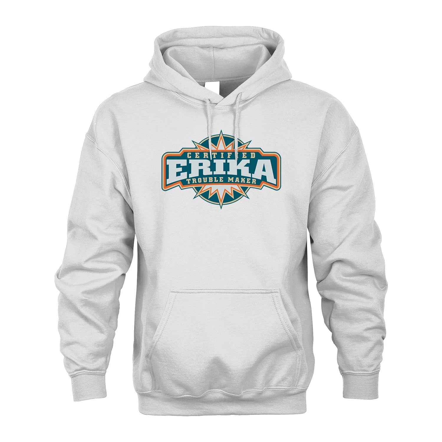 Certified Your Name Trouble Maker Shirt ERIKA M1-36
