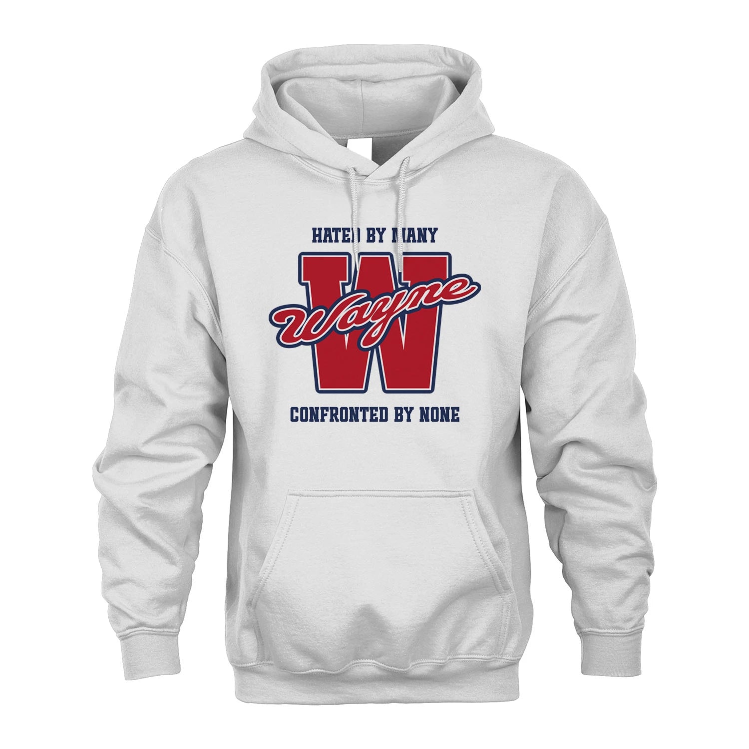 Hated By Many Confronted By None Personalized Name Shirt WAYNE M1-8