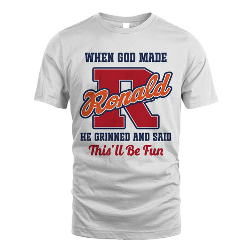 God Made Your Name Custom Shirt RONALD M1-16