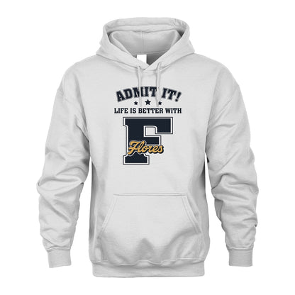Life Is Better With Your Name Shirt FLORES M1-17
